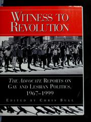 Cover of: Witness to revolution: the Advocate reports on gay and lesbian politics, 1967-1999