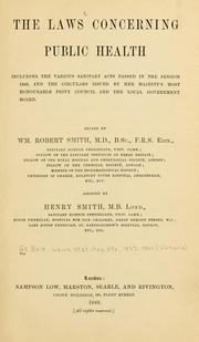 Cover of: The laws concerning public health: including the various sanitary acts passed in the session 1883, and the circulars issued by Her Majesty's most honourable Privy Council and the Local Government Board