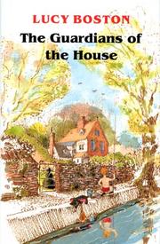 Cover of: The Guardians of the House by Lucy M. Boston
