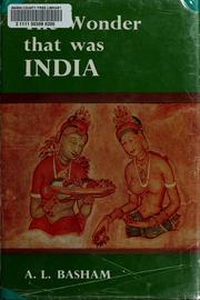 Cover of: The wonder that was India: a survey of the history and culture of the Indian sub-continent before the coming of the Muslims