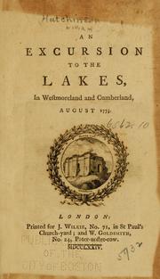 Cover of: An excursion to the lakes in Westmoreland and Cumberland, August, 1773 by William Hutchinson