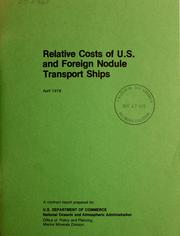 Relative costs of U.S. and foreign nodule transport ships by Benjamin V. Andrews