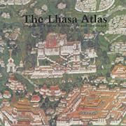 Cover of: The Lhasa Atlas by Knud Larsen, Armund Sinding-Larsen