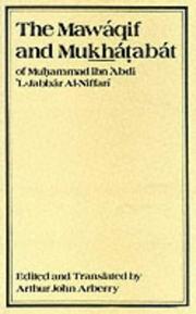 The Mawaqif and Mukhatabat of Muhammad Ibn 'Abdi 'L-Jabbar Al-Niffari With Other Fragments by Arthur John Arberry