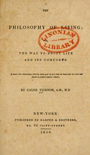 Cover of: The philosophy of living; or, The way to enjoy life and its comforts ...