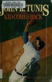 Cover of: The kid comes back by Tunis, John Roberts