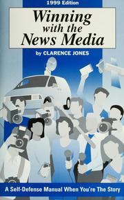 Cover of: Winning with the news media