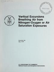 Cover of: Vertical excursions breathing air from nitrogen-oxygen or air saturation exposures | 