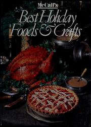 Cover of: McCall's best holiday foods & crafts by by the food editors of McCall's ; edited by Elaine Prescott Wonsavage.