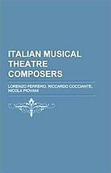 Italian Musical Theatre Composers by Created by Books LLC