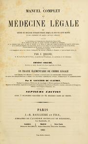 Cover of: Manuel complet de médecine légale, ou Résumé des meilleurs ouvrages públiés jusqu'à ce jour sur cette matière, et des jugements et arrêts les plus récents, précédé de considérations sur la recherche et les poursuites des crimes et délits ...