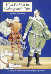 Cover of: High Fashion in Shakespeare's Time: A Study of the Period Costume With Pull-Up Scenes (History & Costume)