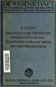 Cover of: Einleitung in die Theorie der Invarianten linearer Transformationen auf Grund der Vektorenrechnung