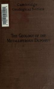 Cover of: The geology of the metalliferous deposits