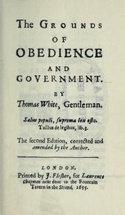 Cover of: The grounds of obedience and government by Thomas White