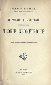 Cover of: Il passato ed il presente delle principali teorie geometriche by Gino Loria