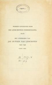 Cover of: Itinerario, voyage, ofte schipvaert van Jan Huygen van Linschoten naer Oost ofte Portugaels Indien, 1579-1592, uitgegeven door prof. dr. H. Kern