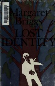 Cover of: Lost identity by Margaret Briggs