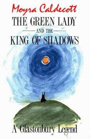 The Green Lady and the King of Shadows by Moyra Caldecott