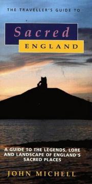 Cover of: The Traveller's Guide to Sacred England: A Guide to Legends, Lore and Landscape of England's Sacred Places