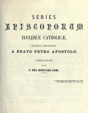 Cover of: Series episcoporum Ecclesiae catholicae by Pius Bonifatius Gams