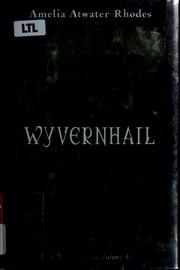 Cover of: Wyvernhail by Amelia Atwater-Rhodes
