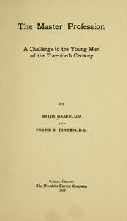 Cover of: The master profession: a challenge to the young men or the twentieth century