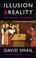 Cover of: Illusion and Reality