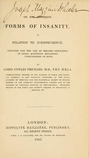 Cover of: On the different forms of insanity: in relation to jurisprudence, designed for the use of persons concerned in legal questions regarding unsoundness of mind