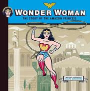 Cover of: Wonder Woman: The Story of the Amazon Princess