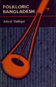 Cover of: Folkloric Bangladesh by Ashraf Siddiqui