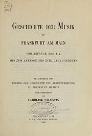 Cover of: Geschichte der Musik in Frankfurt am Main vom anfange des XIV. bis zum anfange des XVIII. Jahrhunderts