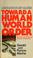 Cover of: Toward a human world order