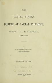 Cover of: The United States Bureau of Animal Industry, at the close of the nineteenth century. 1884-1900.