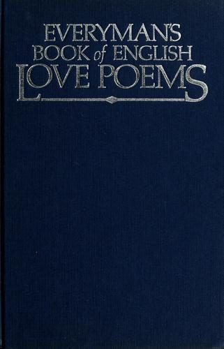 Everyman's book of English love poems by edited by John Hadfield.