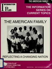 Cover of: The American family, reflecting a changing nation by Information Plus (Firm : Wylie, Tex.)