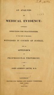 Cover of: An analysis of medical evidence: comprising directions for practitioners in the view of becoming witnesses in courts of justice, and an appendix of professional testimony