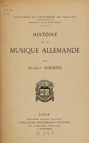 Cover of: Histoire de la musique allemande by Albert Soubies