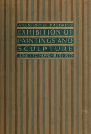 Cover of: Catalogue of a Century of progress exhibition of paintings and sculpture: lent from the American collections.