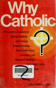 Cover of: Why Catholic? by John J. Delaney, editor.