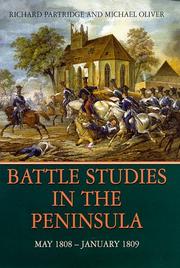 Cover of: Battle Studies in the Peninsula, May 1808-January 1809 by Richard Partridge, Richard Partridge, Michael Oliver, Richard Partridge, Michael Oliver