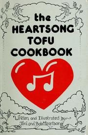 Cover of: The Heartsong Tofu Cookbook by Toni Heartsong, Bob Heartsong