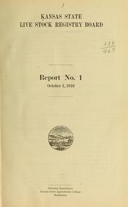 Cover of: Report no. 1, October 1, 1910 | Kansas. State live-stock registry board. [from old catalog]