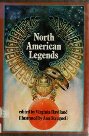 Cover of: North American legends by edited by Virginia Haviland ; ill. by Ann Strugnell.