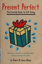 Cover of: Present Perfect: The Essential Guide to Gift Giving
