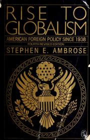 Cover of: Rise to globalism: American foreign policy since 1938