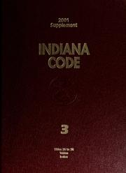 Cover of: Indiana administrative code: comprising all administrative rules and regulations of a general and permanent nature ...