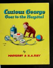 Cover of: Curious George goes to the hospital