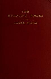 Cover of: The burning wheel by Slater Brown