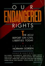 Cover of: Our endangered rights: the ACLU report on civil liberties today